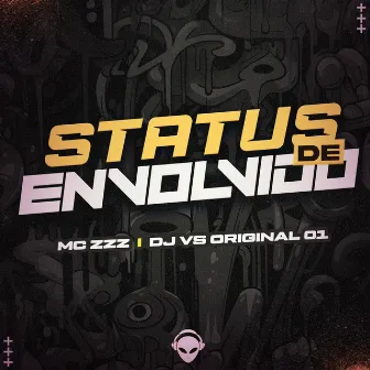 Mc zzz - Status De Envolvido by Mc zzz