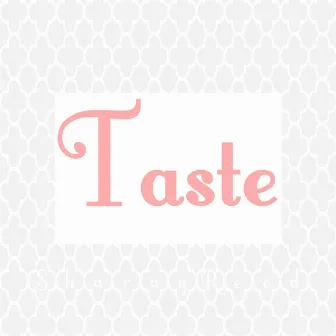 Taste by Sharay Reed