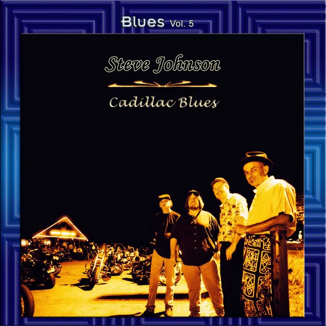 Blues Vol. 5: Steve Johnson - Cadillac Blues