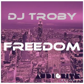 Freedom by DJ Troby