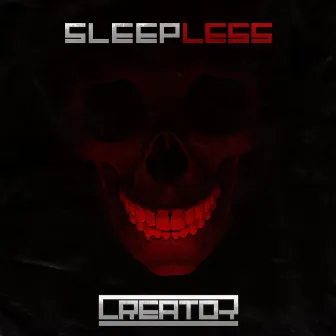 Sleepless by Creator