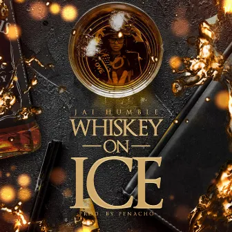 Whiskey on Ice (Clean) by Jai Humble