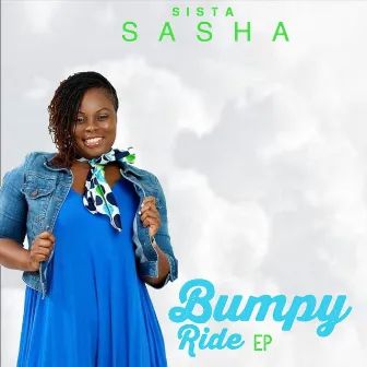 Bumpy Ride - EP by Sista Sasha