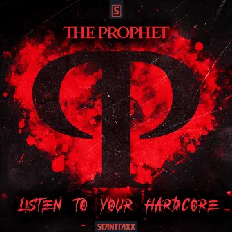 Listen To Your Hardcore by The Prophet