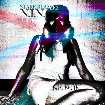 N.I.N. by Starr Blazerz