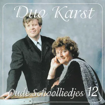 Oude Schoolliedjes, Deel 12 by Duo Karst