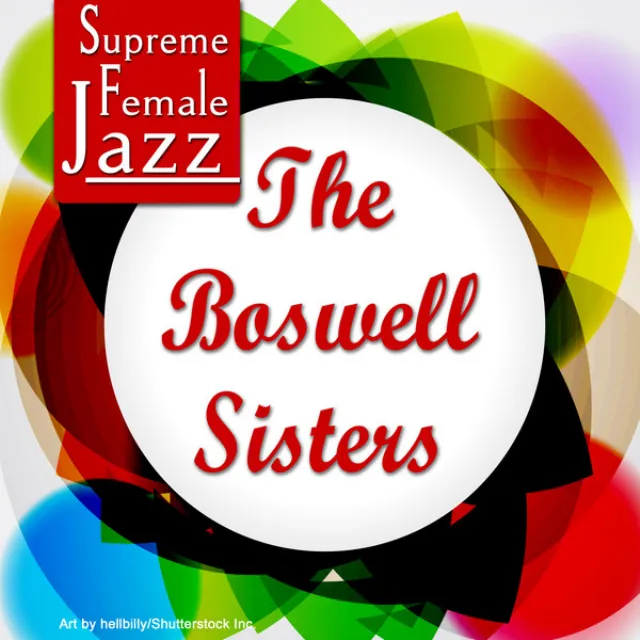 Supreme Female Jazz: The Boswell Sisters