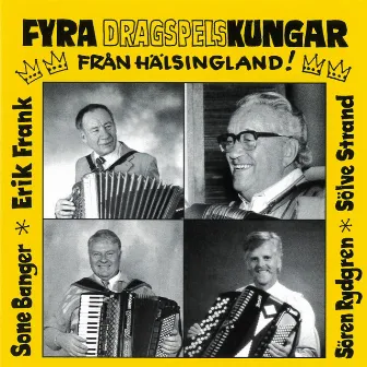 Fyra Dragspelskungar från Hälsingland! by Sone Banger