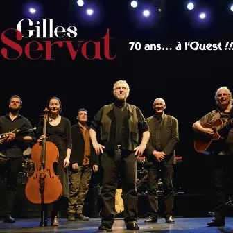 70 ans... à l'ouest !!! by Gilles Servat