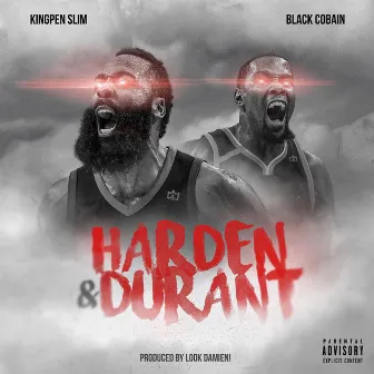 Harden & Durant (feat. Black Cobain) by Kingpen Slim