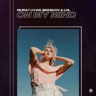 On My Mind by Murat Uyar