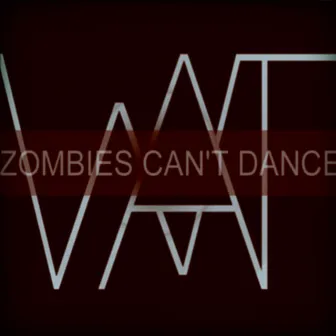 Zombies Can't Dance - Single by White Apple Tree