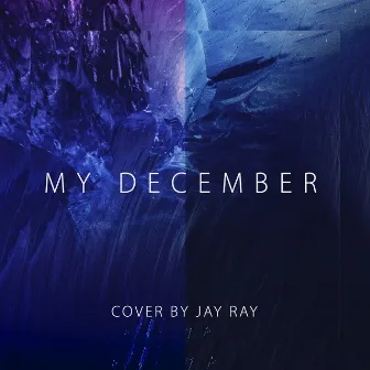 My December by Jay Ray