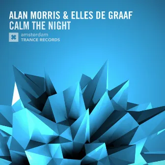 Calm The Night by Elles De Graaf