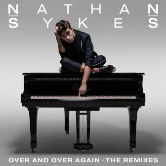 Over And Over Again (The Remixes) by Nathan Sykes