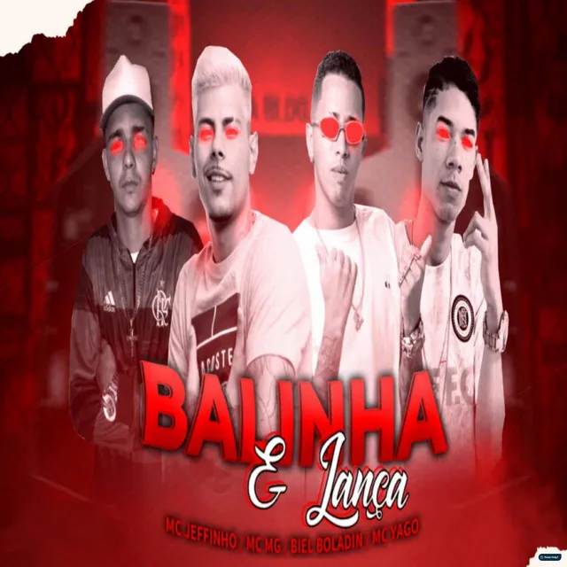 Balinha e Lança (feat. Mc Yago & Mc Jeffinho)