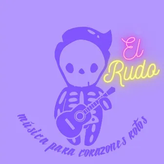 Musica Para Corazones Rotos by ElRudo