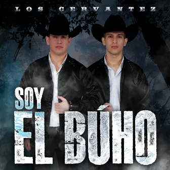 Soy El Búho by Los Cervantez