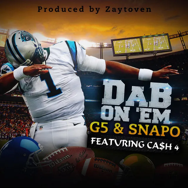 Dab on 'em (feat. Ca$H 4)