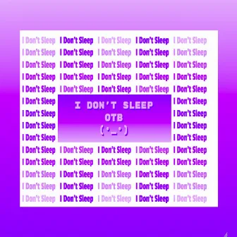 I Don't Sleep by Ovid, the beast