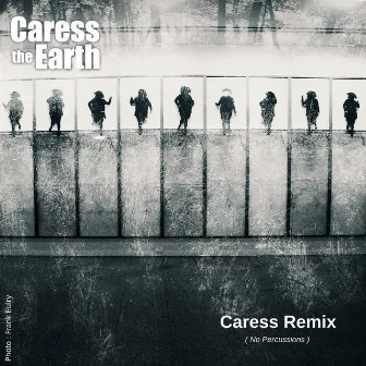 Caress (Remix) [No Percussions] by Caress the Earth