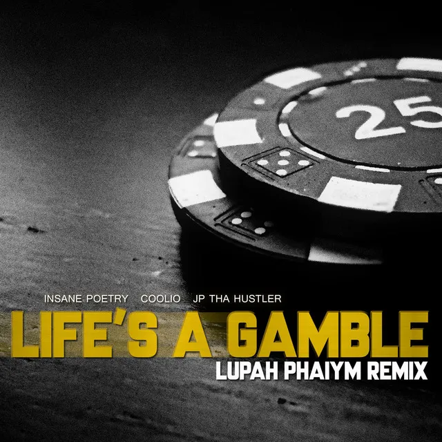 Life's A Gamble - Lupah Phaiym Remix