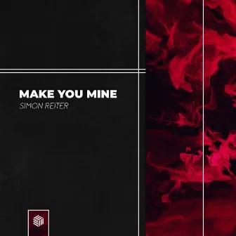 Make You Mine by Simon Reiter