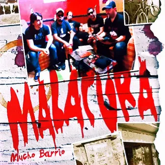 Mucho Barrio by Malacura