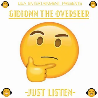 Just Listen by Gidionn the Overseer