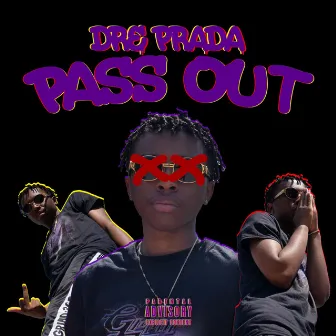 Pass Out by Dre Prada