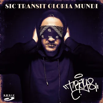 Sic Transit Gloria Mundi by Tray-Eight