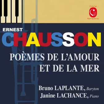 Chausson: Mélodies, Op. 2, 27, 36, Serres chaudes, Op. 24 & Poème de l'amour et de la mer, Op. 19 by Janine Lachance