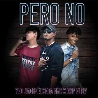 Pero No by Yei Saenz