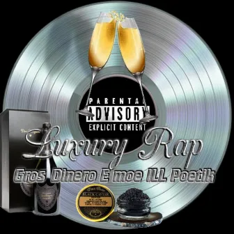 Luxury Rap by Gros Dinero