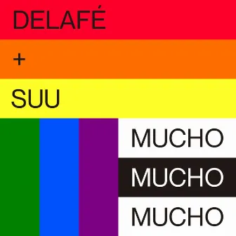 MUCHO MUCHO MUCHO by Delafé