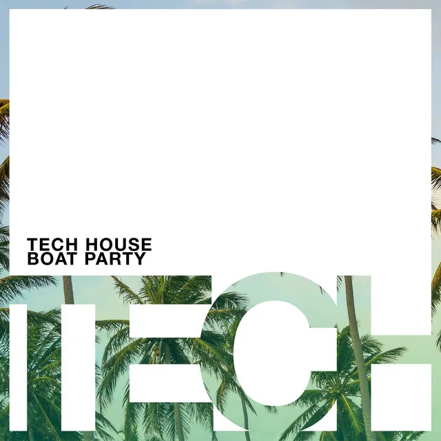 Tech House Boat Party