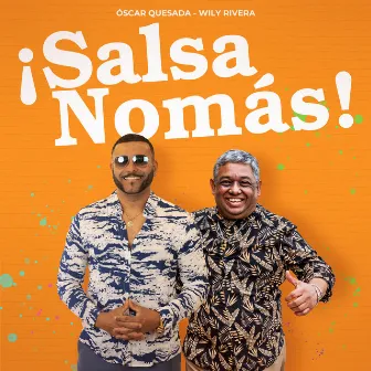 ¡Salsa nomás! by Óscar Quesada