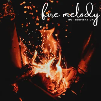 Fire Melody: Hot Inspiration by Native American Nature