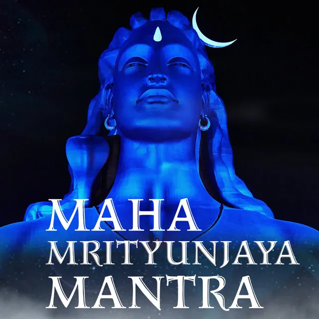 Maha Mrityunjaya Mantra