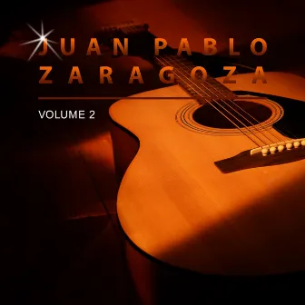 Juan Pablo Zaragoza, Vol. 2 by Juan Pablo Zaragoza