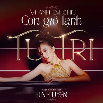 Vì Anh Em Chịu Cơn Gió Lạnh by Tú Tri