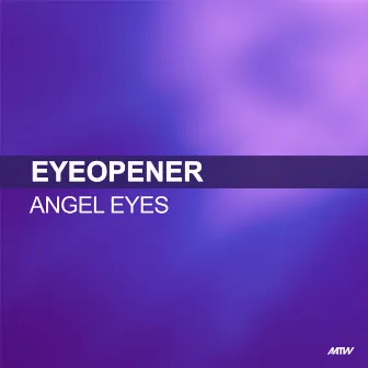 Angel Eyes by Eyeopener