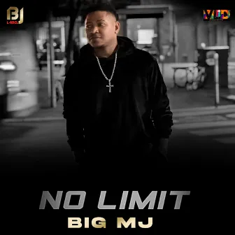 No Limit by Big Mj