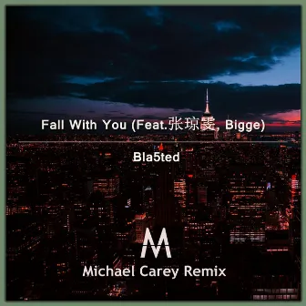 Fall with You (Michael Carey Remix) by Michael Carey