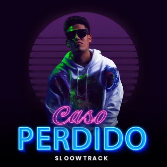 Caso Perdido by Sloowtrack