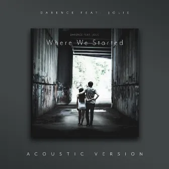 Where We Started (Acoustic Version) by Darence