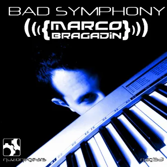 Bad Symphony by Marco Bragadin