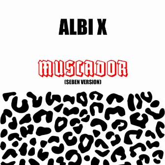 Muscador (Seben Version) by ALBI X