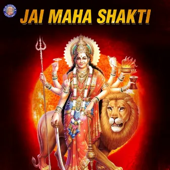 Jai Maha Shakti by Unknown Artist