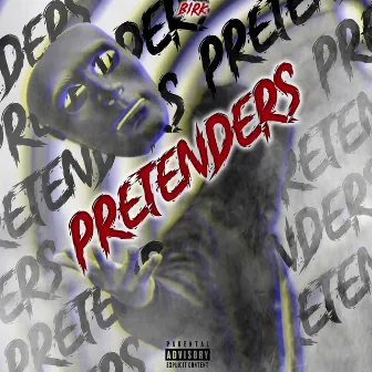 Pretenders by Birk